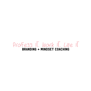 ProFess It. Work It. Live It. Logo