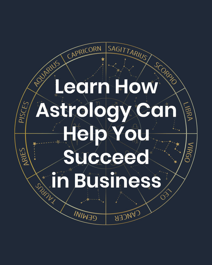 learn how astrology can help you succeed in business and entrepreneurship using your zodiac signs and birth chart