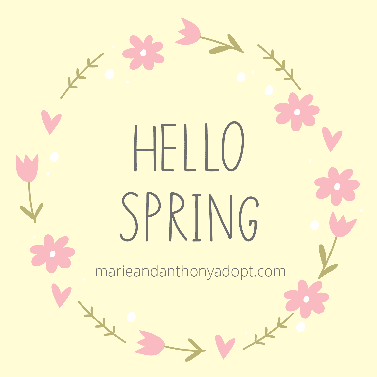 Spring Marie Hello, Spring! - Marie and Anthony Adopt